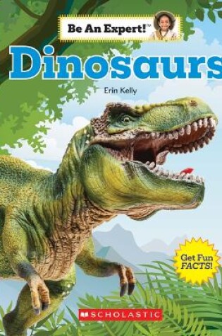 Cover of Dinosaurs (Be an Expert!)