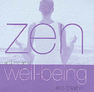 Book cover for Zen And The Art Of Well Being