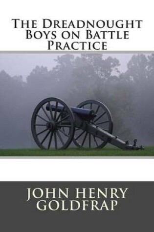 Cover of The Dreadnought Boys on Battle Practice
