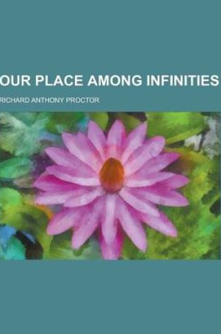 Cover of Our Place Among Infinities