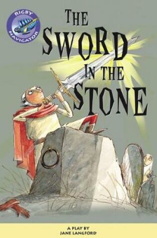Cover of Navigator Plays: Year 6 Red Level The Sword in the Stone Single