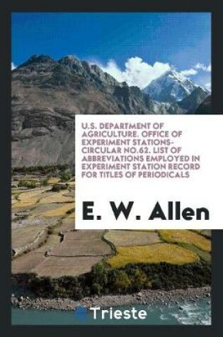 Cover of U.S. Department of Agriculture. Office of Experiment Stations-Circular No.62. List of Abbreviations Employed in Experiment Station Record for Titles of Periodicals