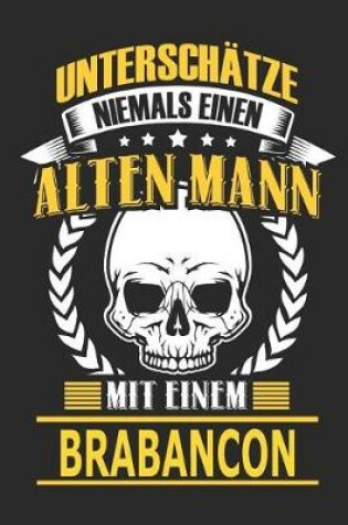 Cover of Unterschatze Niemals Einen Alten Mann Mit Einem Brabancon