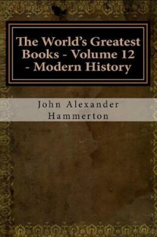 Cover of The World's Greatest Books - Volume 12 - Modern History