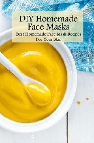 Cover of DIY Homemade Face Masks