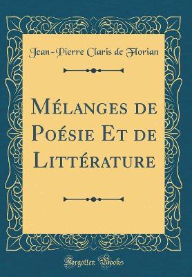 Book cover for Mélanges de Poésie Et de Littérature (Classic Reprint)