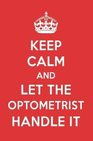 Cover of Keep Calm and Let the Optometrist Handle It