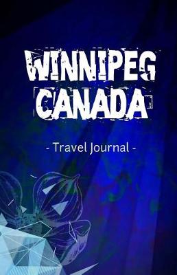 Book cover for Winnipeg Canada Travel Journal