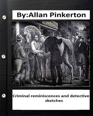 Book cover for Criminal reminiscences and detective sketches.By