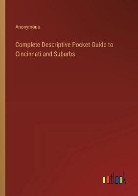 Book cover for Complete Descriptive Pocket Guide to Cincinnati and Suburbs