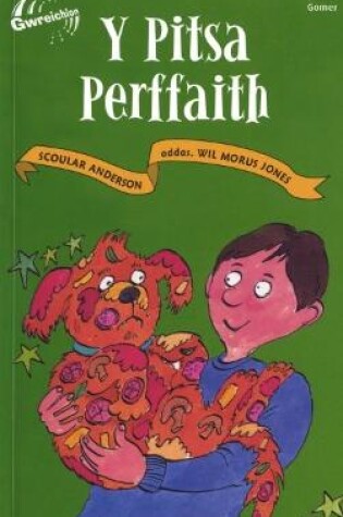 Cover of Cyfres Gwreichion: Pitsa Perffaith, Y