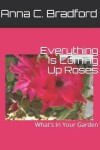 Book cover for Everything Is Coming Up Roses