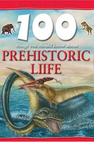 Cover of 1000 Things You Should Know About Prehistoric Life