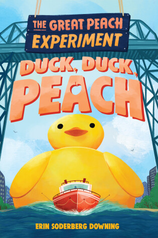 Cover of The Great Peach Experiment 4: Duck, Duck, Peach