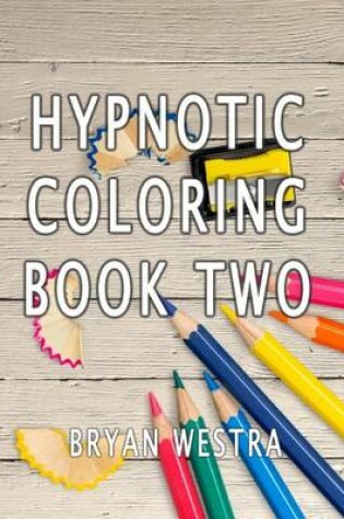 Cover of Hypnotic Coloring Book Two