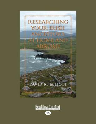 Cover of Researching Your Irish Ancestors at Home and Abroad