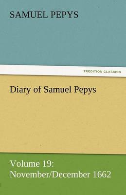 Book cover for Diary of Samuel Pepys - Volume 19