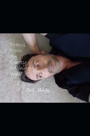 Cover of Poems From An Empty Wishing Well