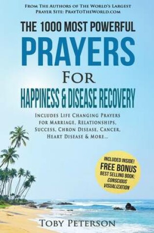 Cover of Prayer the 1000 Most Powerful Prayers for Happiness & Disease Recovery