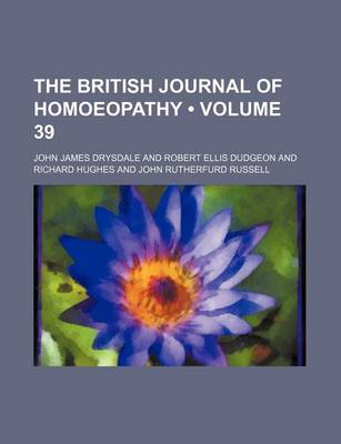 Book cover for The British Journal of Homoeopathy (Volume 39)