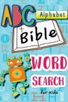 Book cover for ABC Alphabet Bible Word Search for Kids