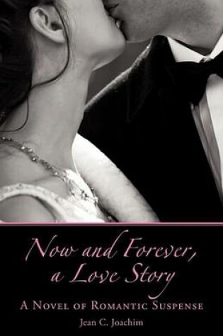 Cover of Now and Forever, a Love Story