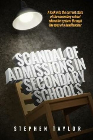 Cover of Scandal of Admissions in Our Secondary Schools