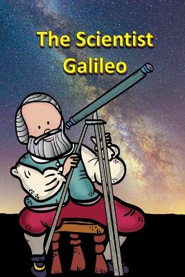 Book cover for The Scientist Galileo