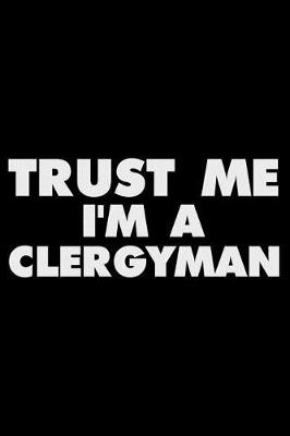 Book cover for Trust Me I'm a Clergyman