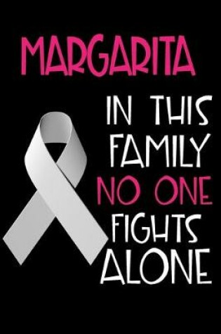 Cover of MARGARITA In This Family No One Fights Alone