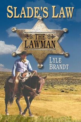 Cover of The Lawman: Slade's Law