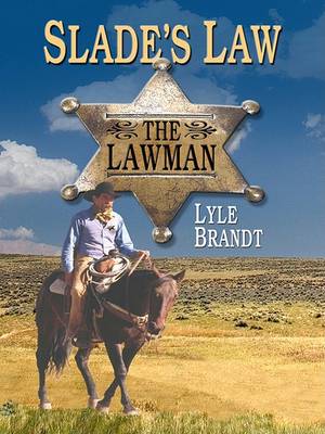 Book cover for The Lawman: Slade's Law