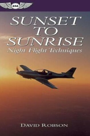 Cover of Sunset to Sunrise: Night Flight Techniques