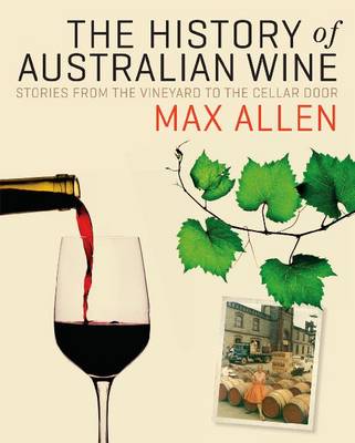 Book cover for The History Of Australian Wine