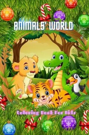 Cover of ANIMALS' WORLD - Coloring Book For Kids