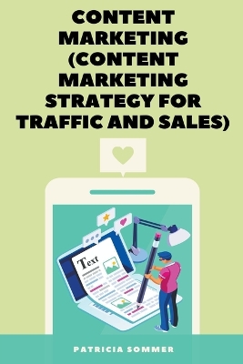 Book cover for Content Marketing (Content Marketing Strategy for Traffic and Sales)