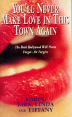 Book cover for You'll Never Make Love in This Town Again