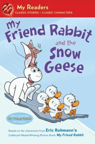 Cover of My Friend Rabbit and the Snow Geese