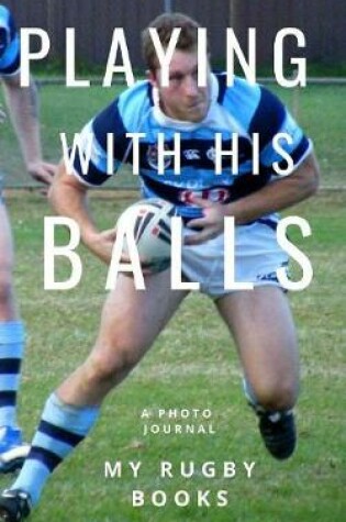 Cover of Playing with his Balls