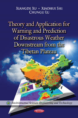 Book cover for Theory & Application for Warning & Prediction of Disastrous Weather Downstream from the Tibetan Plateau