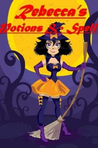 Cover of Rebecca's Potions & Spells