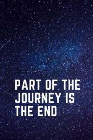 Cover of Part of the Journey is the End notebook