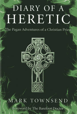 Book cover for Diary of a Heretic – The Pagan Adventures of a Christian Priest