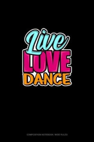 Cover of Live Love Dance