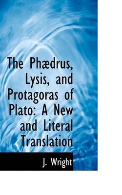 Book cover for The Phabdrus, Lysis, and Protagoras of Plato