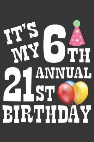 Cover of 6th Annual 21st Bday Notebook