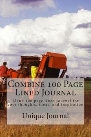 Cover of Combine 100 Page Lined Journal