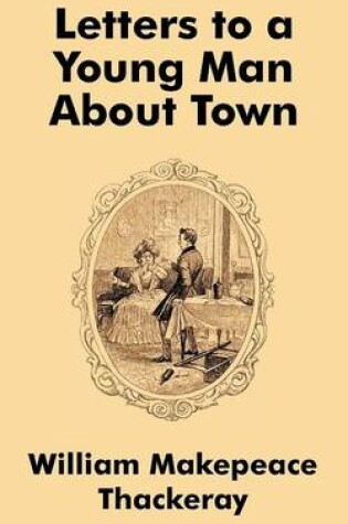 Cover of Letters to a Young Man about Town