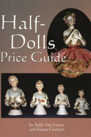 Cover of Half-Dolls Price Guide