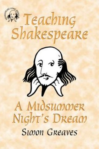 Cover of Teaching Shakespeare: A Midsummer Night's Dream Teacher's Book